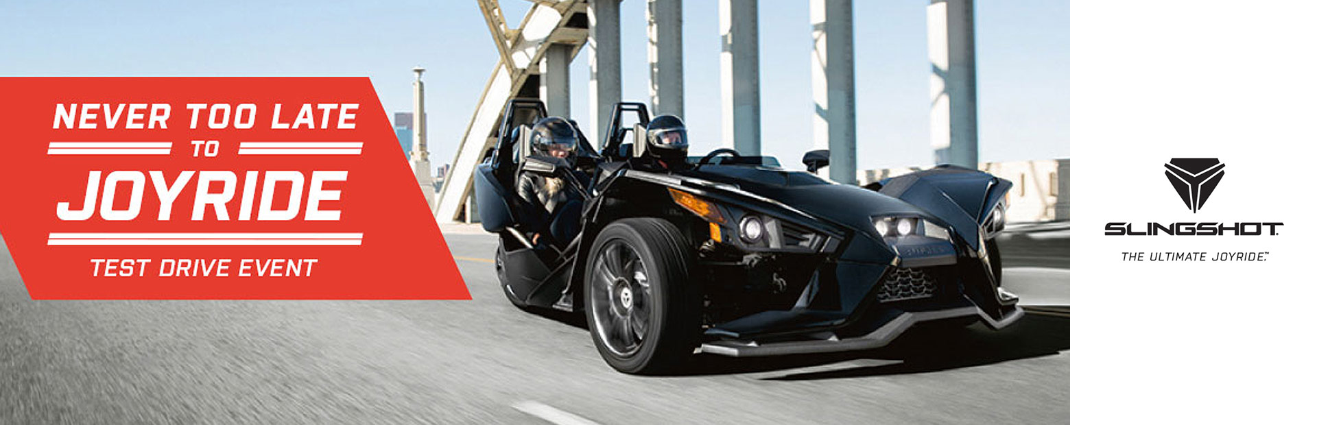 Slingshot: Never Too Late To Joyride - Test Drive Event